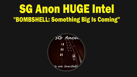 SG Anon & Carrington Macduffie HUGE Intel 02.14.25: "BOMBSHELL: Something Big Is Coming"