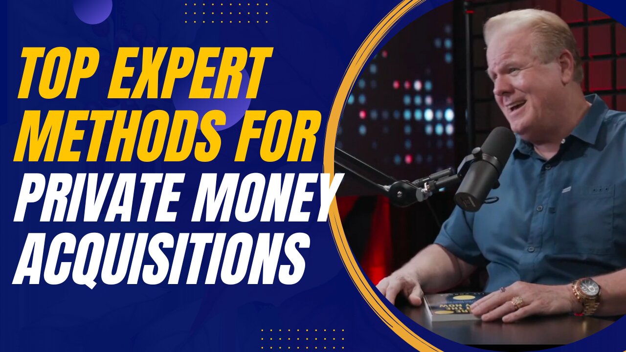 Unveiling Expert Methods for Private Money Acquisition with Jay Conner