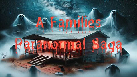 Haunted Homes A Families Paranormal Saga