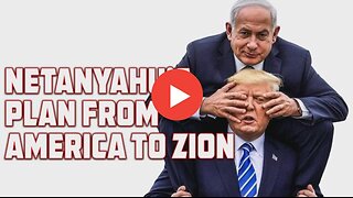 Netanyahu's Demonic Plan from America to Zion Don