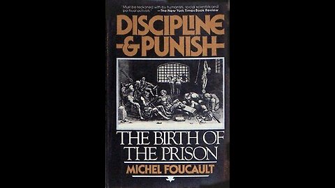 Discipline and Punish - The Birth of the Prison by Michel Foucault | Summary and Critique