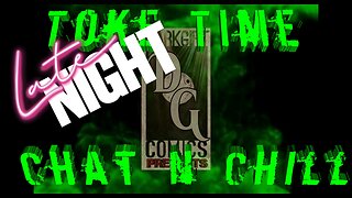 (Late Night) Toke Time Chat & Chill #67: I'm So Ripped