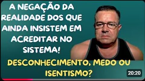 A INSISTÊNCIA MALUCA EM QUERER SALVAR O QUE NÃO PODE SER SALVO! DESCONHECIMENTO, MEDO OU ISENTISMO?