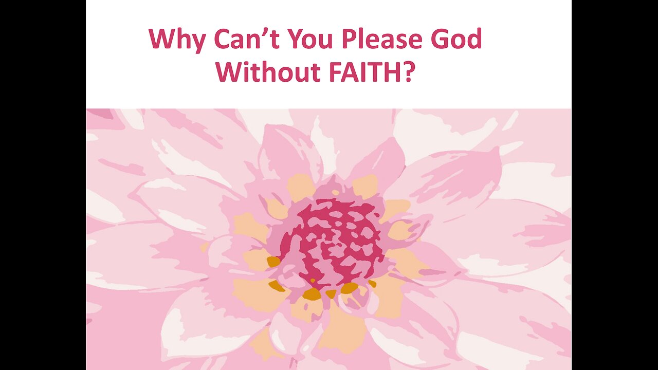 March 30 (Year 4) Why can't you please God without FAITH? - Tiffany Root & Kirk VandeGuchte