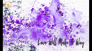 Love Will Make A Way 444hz