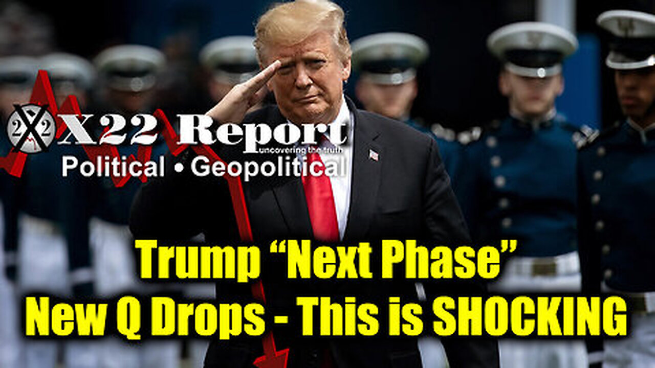 New X22 Report Jan 7 - Trump 'Next Phase'; New Q Drops - This is SHOCKING