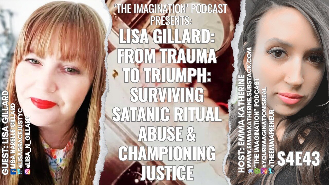 S5E43 | Lisa Gillard - From Trauma to Triumph: Surviving Satanic Ritual Abuse & Championing Justice