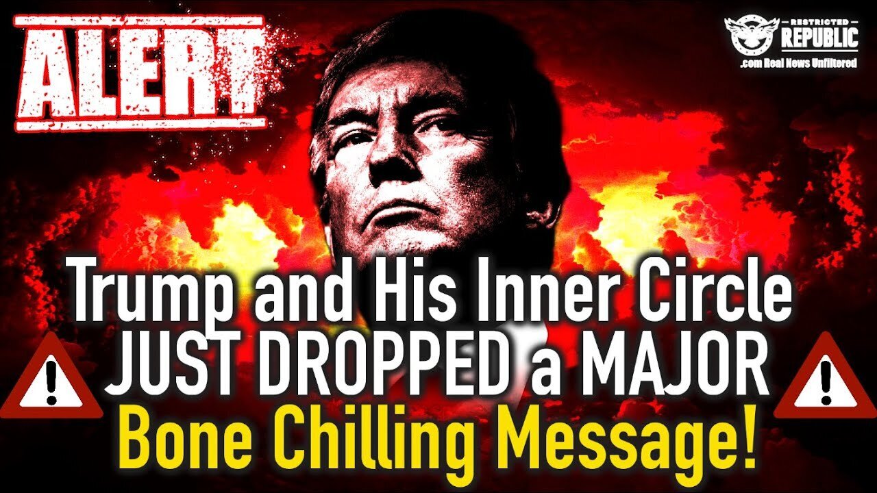 ALERT! Trump and His Inner Circle JUST DROPPED aMAJOR Bone Chilling Message!