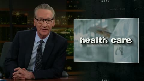 Bill Maher unleashes a scorching rant on America’s broken healthcare system