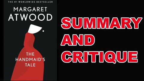 The Handmaid's Tale by Margaret Atwood | Summary and Critique