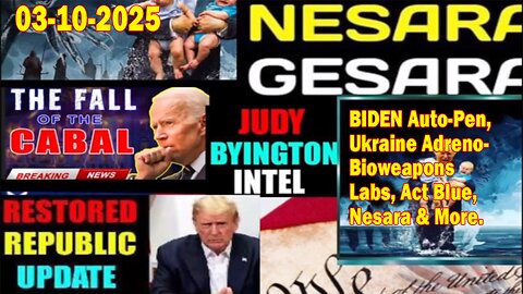 Judy Byington. Restored Republic via a GCR ~ Situation Update Mar 10 ~ BIDEN Auto-Pen ,Ukraine Adreno-Bioweapons Labs, Act Blue, Nesara - Benjamin Fulford