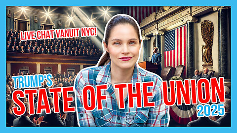TRUMP'S STATE OF THE UNION 2025 - LONNEKE TALKS USA