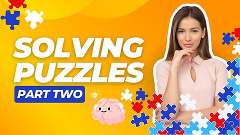 Solving Puzzles Part Two 26 January 2025