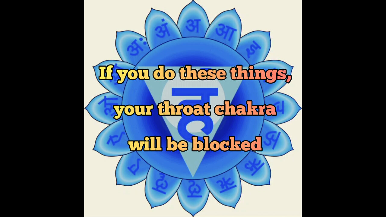 If you do these things, your throat chakra will be blocked