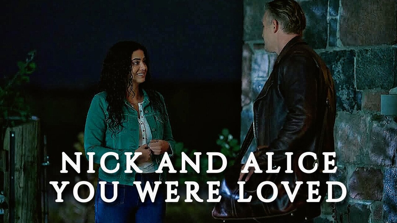 Nick and Alice | You Were Loved