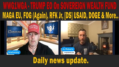 WWG1WGA - TRUMP EO On SOVEREIGN WEALTH FUND - MAGA EU, FOG (Again), RFK Jr, [DS] USAID, DOGE & More..