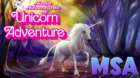 Audio Adventures of Unicorn Adventure MSA