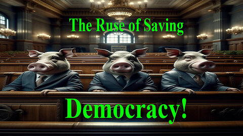 The Ruse of Saving Democracy!