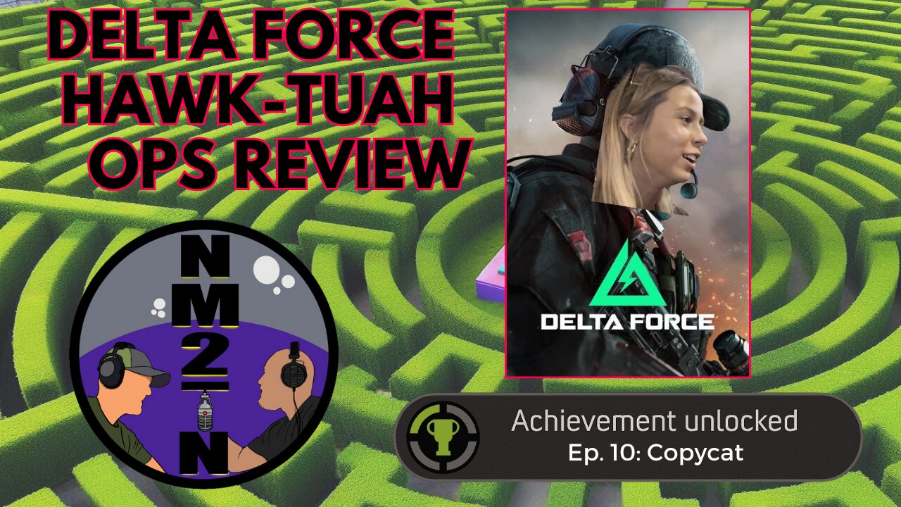 NM2TN - Episode 10 - Delta Force Hawk Tuah Ops - Fortnite - Marvel Rivals