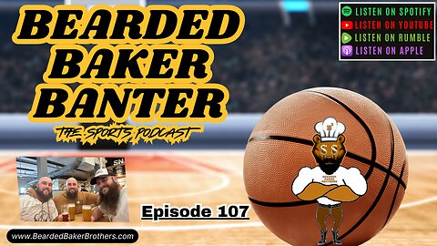 Bearded Baker Banter episode 107 February 12 2025