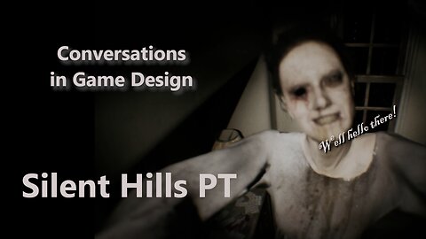 The Game Design of Silent Hills PT