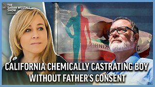 California puts Children 2nd to Big Pharma Profits, Chemically Castrating Boy w/out Dad’s Cons