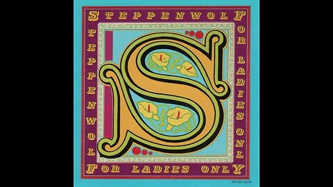 Steppenwolf - For Ladies Only (1971) [Full Album]