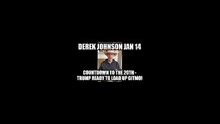 Derek Johnson: Countdown to The 20th - Trump Ready to Load Up GITMO!