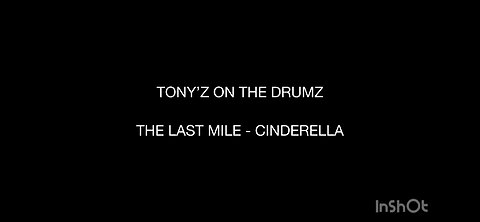 TONY’Z ON THE DRUMZ - THE LAST MILE (CINDERELLA)