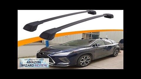 Snailfly Upgraded Crossbars Fit for 2016-2022 Lexus RX RX350 RX350L RX450h RX450hL Review