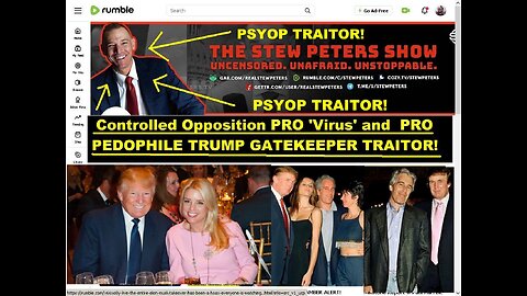 Controlled Opp Psyop PRO PEDO DONALD TRUMP and PRO 'VIRUS' 'Stew Peters' in Plain SIght!