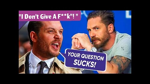 Tom Hardy wouldn't Give A F**k On An Interview