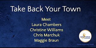 Take Back Your Town with Laura Chambers, Chris Williams, Chris Marchuk and Maggie Braun