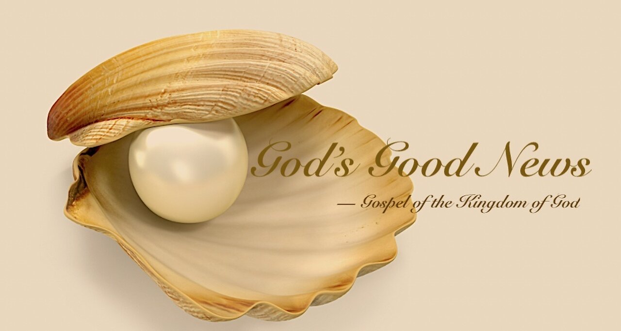 God's Good News — Gospel of the Kingdom of God