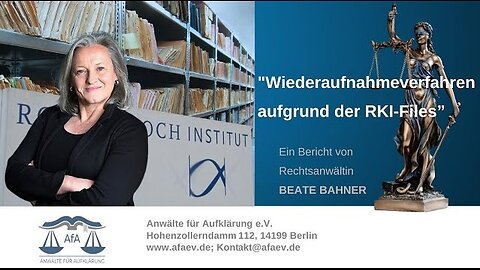 🔴➡️ Wiederaufnahmeverfahren aufgrund der RKI-Files - Ein Bericht von Rechtsanwältin Beate Bahner.