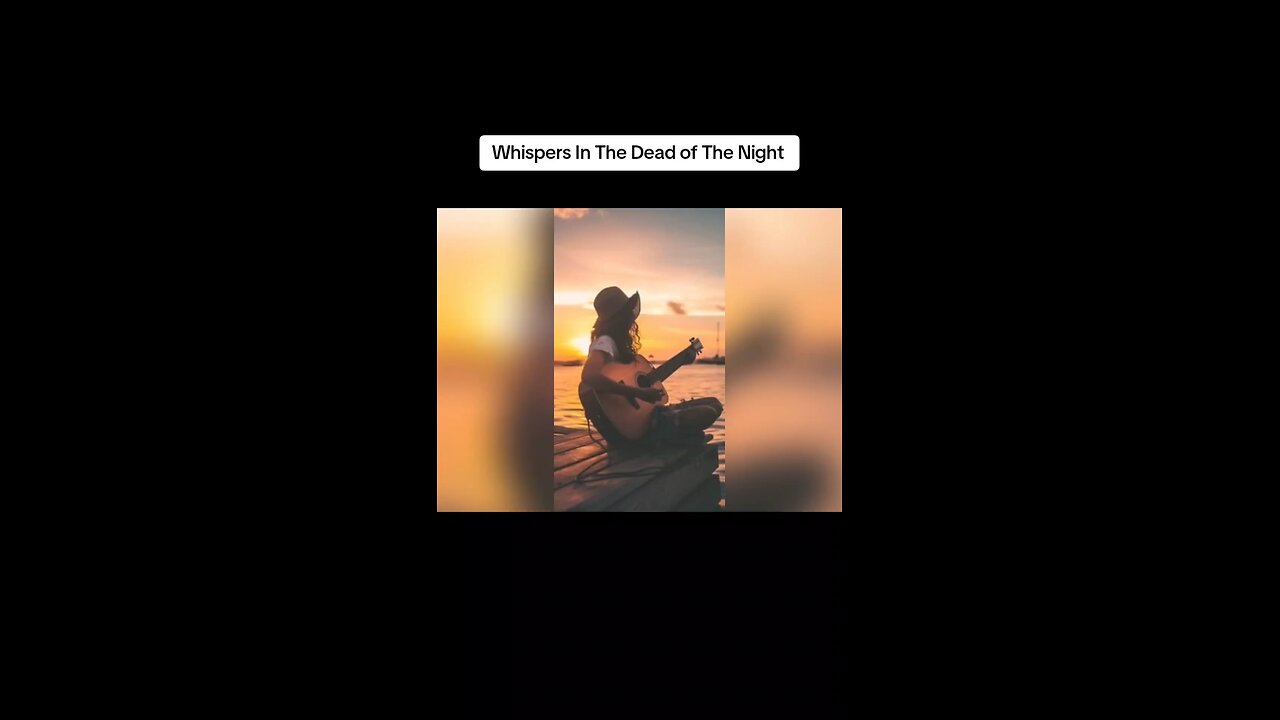 whispers in the dead of the night