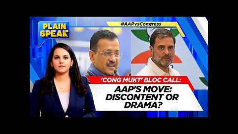 AAP Vs Congress | Congress Mukt "INDIA Bloc" Call | Delhi Elections | Plain Speak | News18