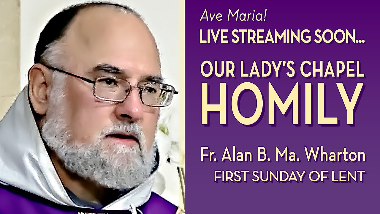 First Sunday of Lent - March 9, 2025 - HOMILY