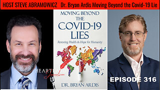 Dr. Bryan Ardis Moving Beyond the Covid-19 Lies to Restoring health | HLJ EP316