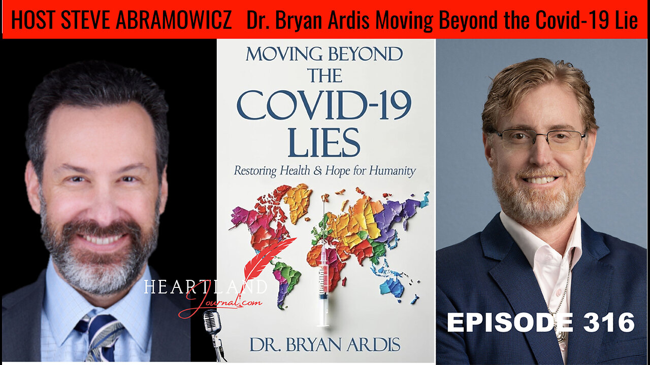 Dr. Bryan Ardis Moving Beyond the Covid-19 Lies to Restoring health | HLJ EP316