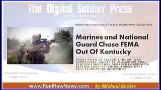 Marines & National Guard Chase FEMA out of Kentucky.