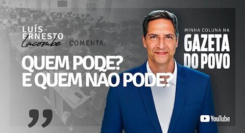 IN BRAZIL WHO CAN? AND WHO CANNOT? - my column in GAZETA DO POVO