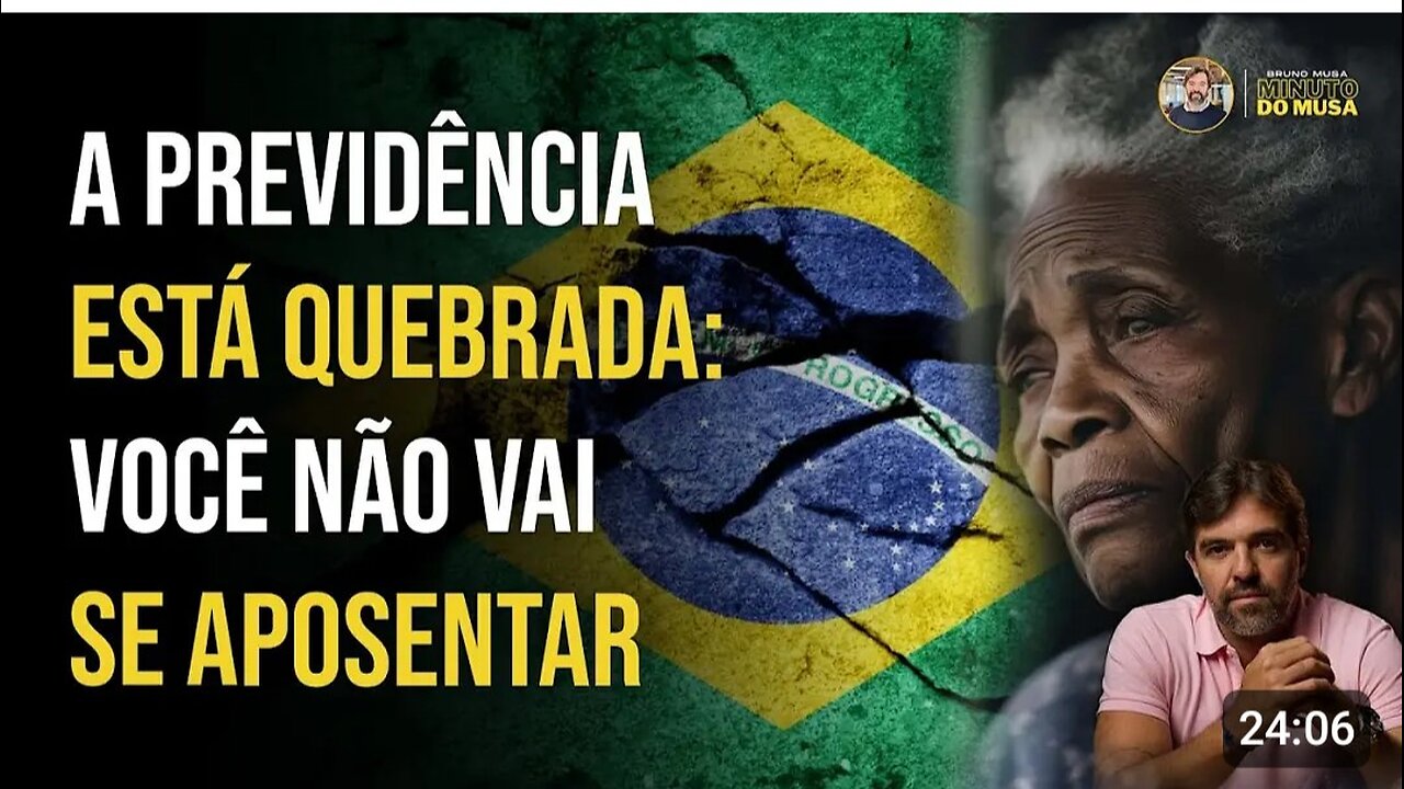 A PREVIDÊNCIA ESTÁ QUEBRADA: VOCÊ NÃO VAI SE APOSENTAR | BRUNO MUSA