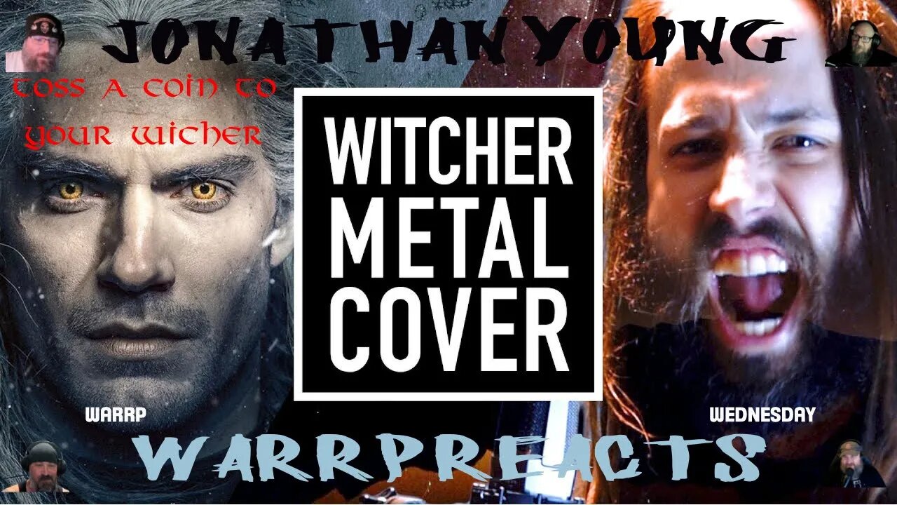 IT'S WARRP WEDNESDAY! We React To Toss A Coin To Your Witcher By Jonathan Young And 331ERock