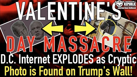 Valentine’s Day Massacre! D.C. Internet EXPLODES As Cryptic Photo Is Found On Trump’s Wall! Feb 15