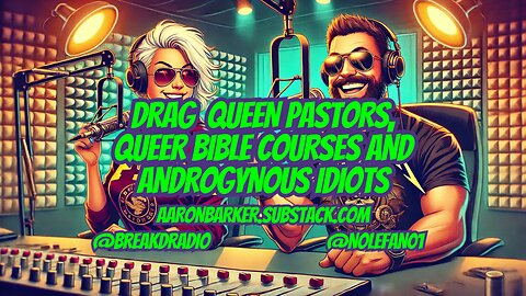 Drag Queen Pastors, Queer Bible Courses and Androgynous Idiots