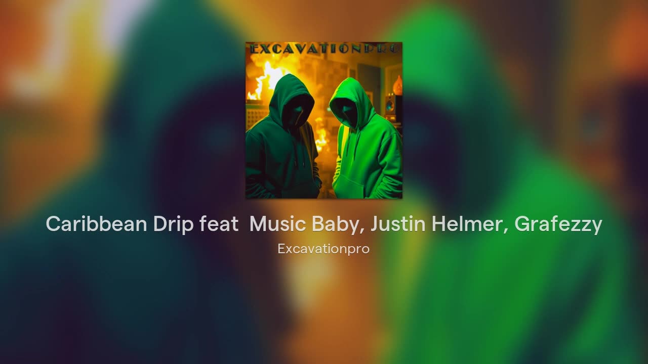 Caribbean Drip feat #MusicBaby, Justin Helmer, #grafezzy #excavationpro #music #rapmusic