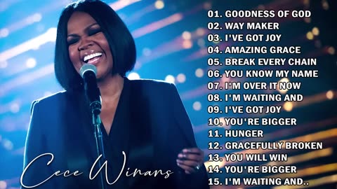 Goodness Of God💥 Listen to Cece Winans Singer Gospel Songs