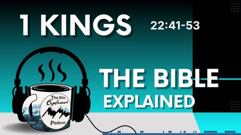 1 Kings 22:41-53 - Train Your Child in The Way He Should Go