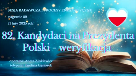 82 Kandydaci na Prezydenta Polski - SESJA BADAWCZA weryfikacja Aneta i Ewelina